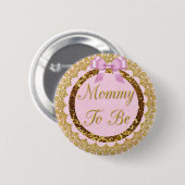 Rosa und goldene Mommy zum Baby-Duschknopf Button (Vorne & Hinten)