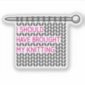 Rosa und Grau hätte ich mir das Knett zuziehen sol Aufkleber (Vorderseite)