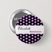 Rosa und schwarze Polka-Punkt-Name-Brautjungfer Button (Vorne & Hinten)
