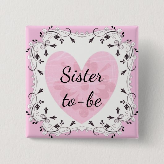 Rosa und schwarze "Schwester zu sein" Kinderduscht Button (Vorderseite)