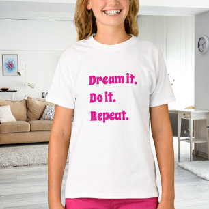 Rosa weiße inspirierende Zitat Traum es tun T-Shirt
