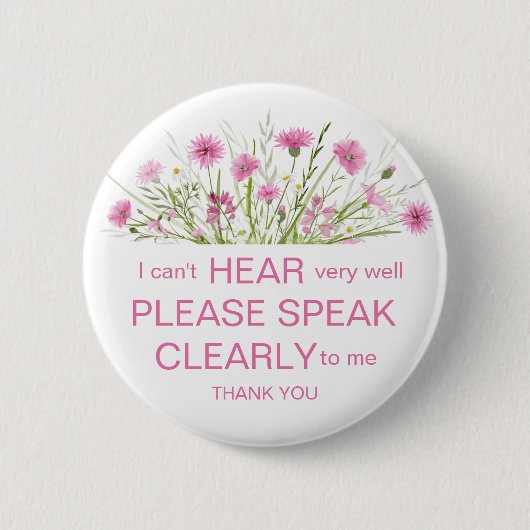 Rosa Wildblume schwer zu hören Button Abzeichen Ic (Vorderseite)