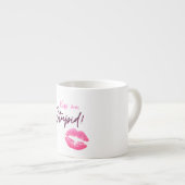 Rosa Zitat mit einem Kuss - Kuss mich, Dummkopf! Espressotasse (Vorderseite Rechts)