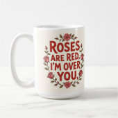 Rose are red I'm over you Kaffeetasse (Links)