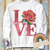 Rose Blume Liebe Word Sweatshirt
