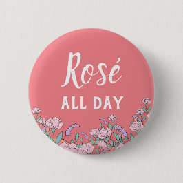 Rose den ganzen Tag Button