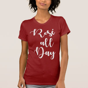 Rosé den ganzen Tag   Maroon Colored T - Shirt
