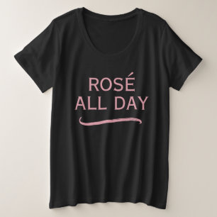 Rosé den ganzen Tag Spaß Plus Size T-Shirt für Fra