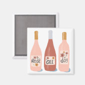 Rose Der ganze Tag Weinliebhaber Magnet (Vorderseite/Rückseite)