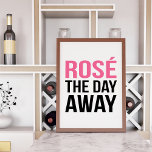 Rose des Tages | Art Print Poster<br><div class="desc">Gibt es einen besseren Weg,  einen heißen Sommer am Samstag zu verbringen? Wohl kaum. Rose den Tag mit diesem lustigen Design mit dem Zitat im modernen Blocktext.</div>
