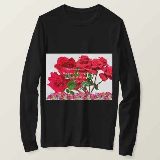 Rose Flower Natural Image - Botanical Garden  T-Shirt (Design vorne)