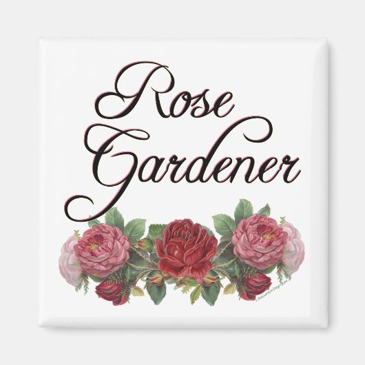 Rose Gardener Sprichwort mit Rose Magnet (Vorne)
