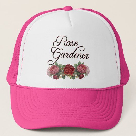 Rose Gardener Sprichwort mit Rose Truckerkappe (Vorderseite)