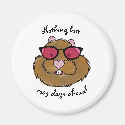 Rose Glasses Rosy Days Groundhog Day Magnet (Vorne)