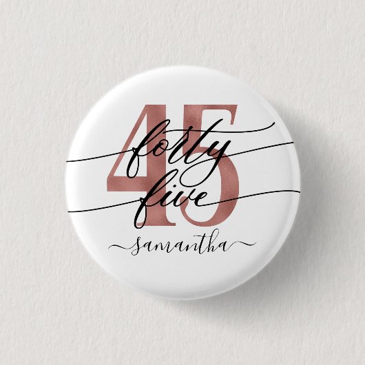 Rose Gold 45th Birthday Button (Vorderseite)