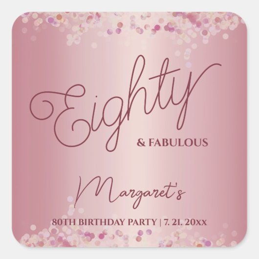 Rose Gold 80th Birthday Party  Quadratischer Aufkleber (Vorderseite)