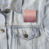 Rose Gold Burron Glitzer Tropfen Benutzerdefiniert Button (Beispiel)
