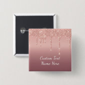 Rose Gold Burron Glitzer Tropfen Benutzerdefiniert Button (Vorne & Hinten)