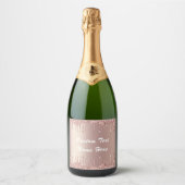 Rose Gold Custom Text Champagne oder Wine Labels Schaumweinetikett (Vorderseite)