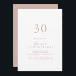 Rose Gold Einfach Minimalistisches 30. Geburtstag  Einladung<br><div class="desc">Diese Rose Gold schlicht minimalistisch 30. Geburtstag Party Einladung ist perfekt für eine moderne Geburtstagsparty. Das schlichte und elegante Design zeichnet sich durch klassische und extravagante Schrift-Typografie in Rose Gold aus.</div>