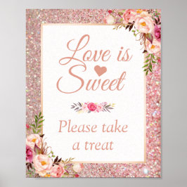 Rose Gold Floral Liebe ist Sweet Wedding Sign Poster