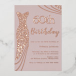 Rose Gold Foil Dress Pink Elegant 60. Geburtstag Folieneinladung<br><div class="desc">Rose Gold Foil Dress Pink Elegant 60. Geburtstagsfoil Einladung Siehe andere Einladungen in unserem Nest und Nest Store</div>