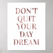 Rose Gold Glam Verlassen Sie Ihren Traum nicht Poster (Vorne)