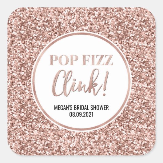 Rose Gold Glitzer Pop Fizz Clink Brautparty Quadratischer Aufkleber (Vorderseite)