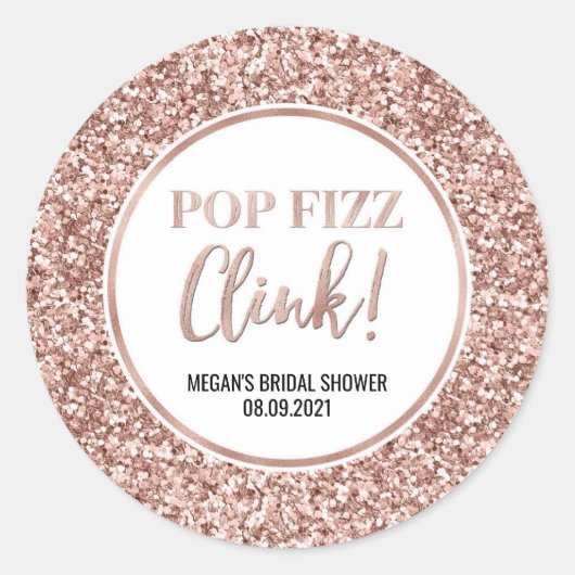 Rose Gold Glitzer Pop Fizz Clink Brautparty Runder Aufkleber (Vorderseite)