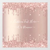 Rose Gold Glitzer Tropfen Benutzerdefinierte Textf Fensteraufkleber (Blatt)