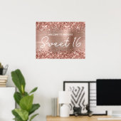 Rose Gold Glitzer und Foil Sweet 16 Willkommen Poster (Heimbüro)