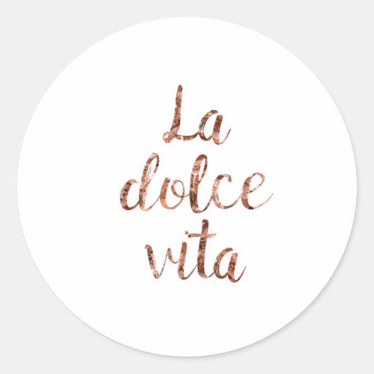 Rose gold La Dolce Vita Runder Aufkleber (Vorderseite)