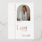 Rose Gold "Last Fling" Bachelorette Foto Folieneinladung (Vorderseite)