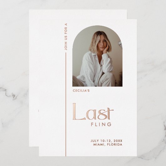 Rose Gold "Last Fling" Bachelorette Foto Folieneinladung (Vorderseite/Rückseite)