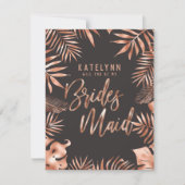 Rose Gold Leaf Tropical wird Sie meine Bridesmaid Einladung (Vorderseite)