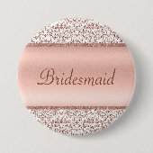 Rose Gold Metallic Damask Wedding Bridesmaid Button (Vorderseite)