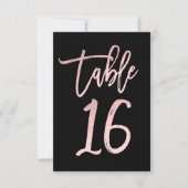 Rose Gold Pink Foil Moderne Script Tischnummer 16 (Vorderseite)