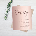 Rose Gold Script Budget 40. Geburtstagseinladung<br><div class="desc">Ein modernes,  stilvolles Party zum 40. Geburtstag. Rose goldener Farbverlauf und das Wort Vierzig geschrieben mit eleganten großen Schriftzeichen in dunklem Rose Gold. Personalisieren und fügen Sie einen Namen und Party-Details hinzu.</div>