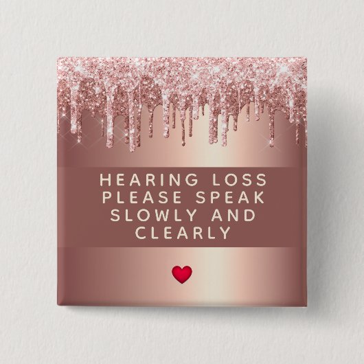 Rose Gold Tropfen Hörverlust 2 Zoll Button (Vorderseite)