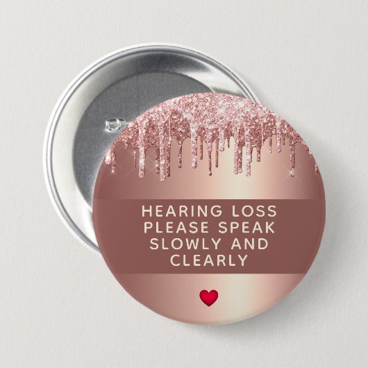 Rose Gold Tropfen Hörverlust 3 Zoll Button (Vorne & Hinten)
