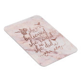 Rose Gold Zitat, von dem sie glaubte, sie könnte e Magnet (Rechte Seite)