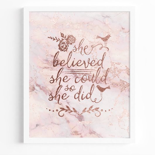 Rose Gold Zitat, von dem sie glaubte, sie könnte e Poster