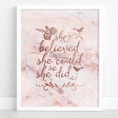 Rose Gold Zitat, von dem sie glaubte, sie könnte e Poster