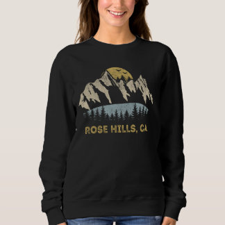Rose Hills California Mountain Sunset Sunrise CA Sweatshirt