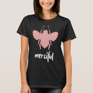 Rose ist barmherzig Motivierend sein barmherzig 3 T-Shirt
