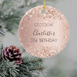 Rose Keramik Ornament<br><div class="desc">Ein Ornament für einen gmädchenhaften und glamourösen 21. Geburtstag (oder jedes Alter). Eine Rose Gold,  rosa Farbverlauf Hintergrund mit Rose Gold Konfetti,  Glitzern. Personalisieren und fügen Sie ein Datum,  einen Namen und ein Alter.</div>