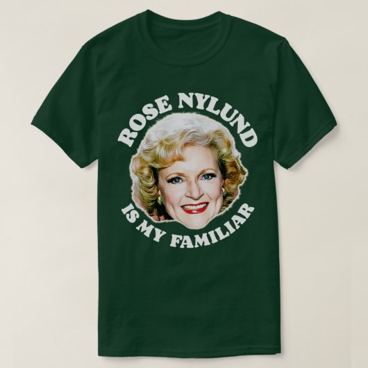 Rose Nylund ist meine Familie T-Shirt (Design vorne)