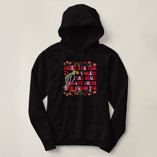 Rose Red Violets Blue Chips und Queso Funny Valen Hoodie (Design vorne)