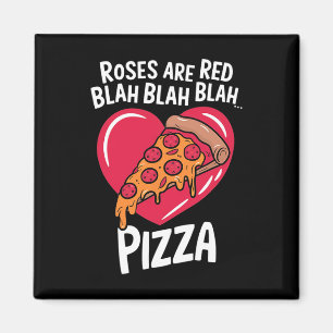 Rose sind Red Blah Pizza Valentine Day Food Lover Magnet