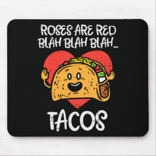 Rose sind Red Blah Tacos Fun Valentine Day Food Mousepad